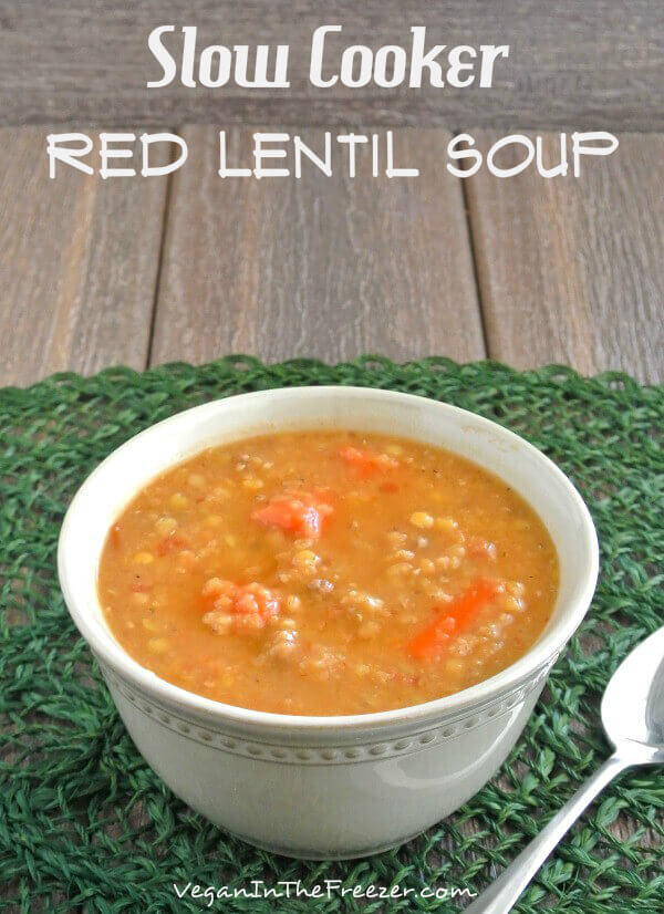 Slow Cooker Red Lentil Soup Recipe | Vegan in the Freezer
