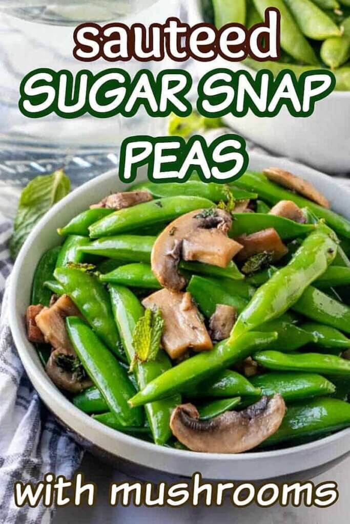 Sugar Snap peas are filling a bowl along with mushrooms and fresh mint.